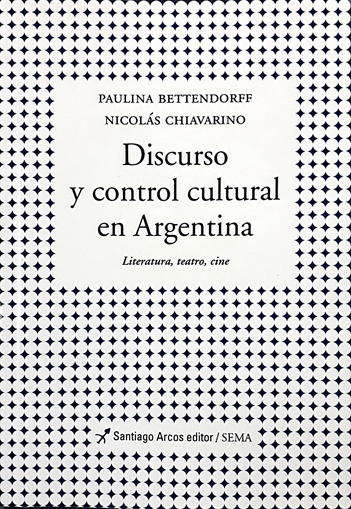 Bettendorff y Chiavarino Discurso y control social en Argentina